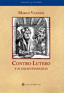 Contro Lutero e il falso evangelo