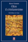 Oltre il cristianesimo - Ristampa 2025